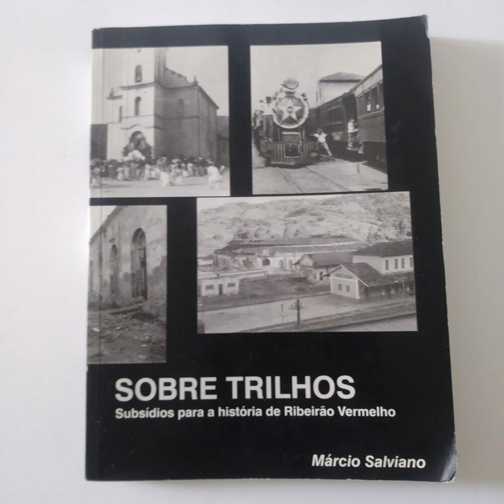 Sobre Trilhos History of Ribeirao Vermelho Brazil by Marcio Salviano Portuguese